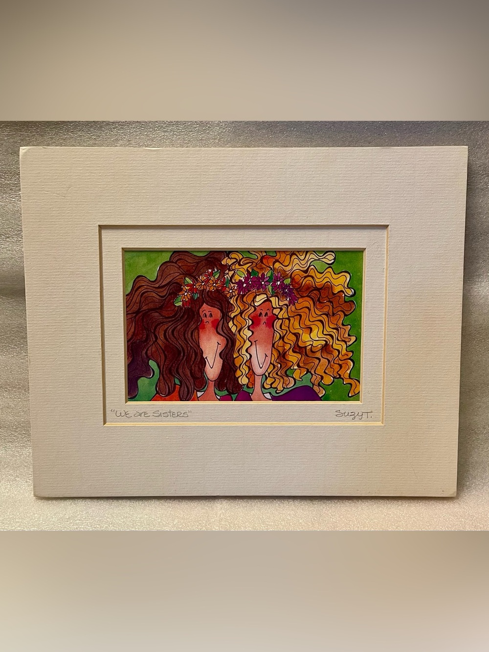 "We Are Sisters" Suzy Toronto's Tingle
Heart 2003 Matted Print 2 Women
10"x 8”